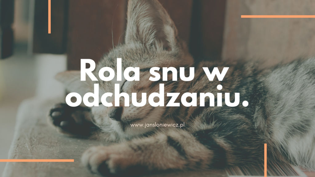 rola snu w odchudzaniu